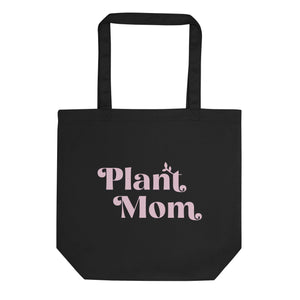 Plant Mom - Organic Cotton Tote Bag (pink on black)