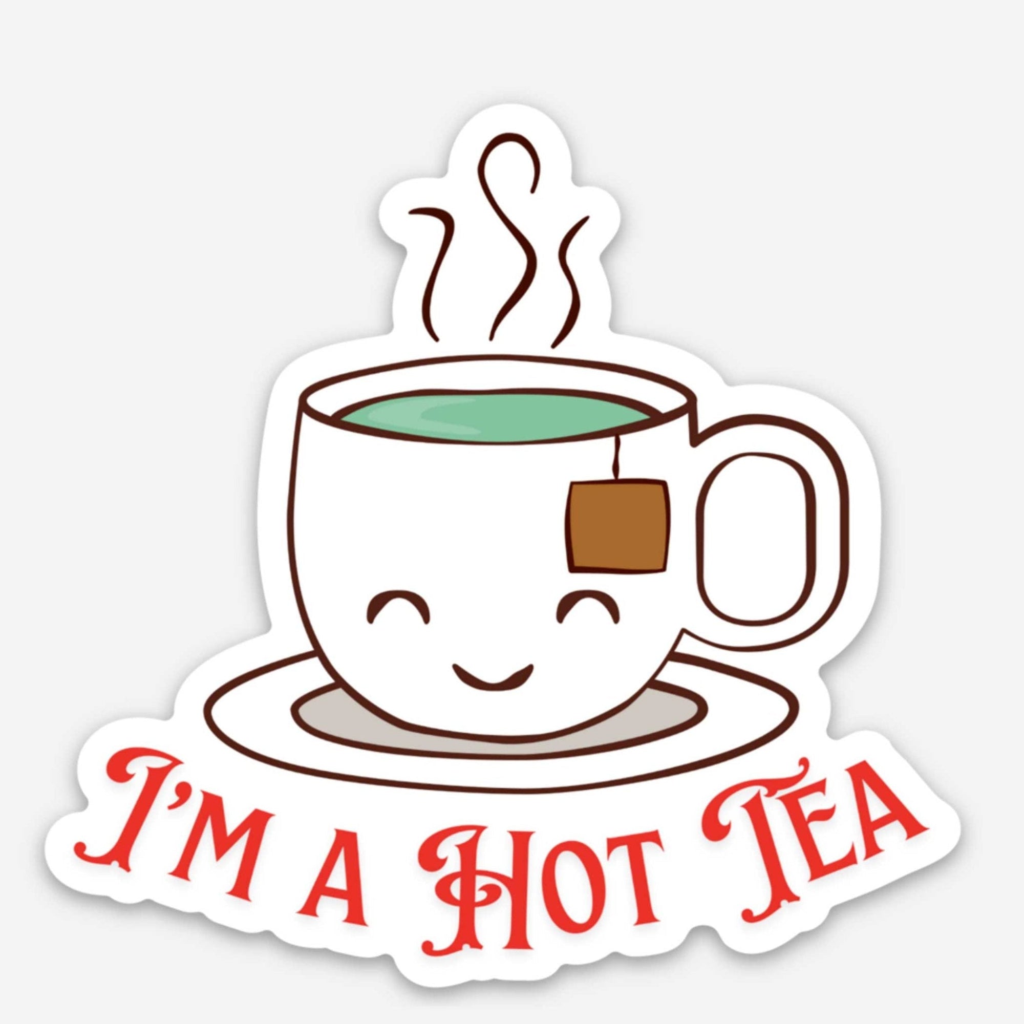 I'm A Hottie Funny Tea Sticker