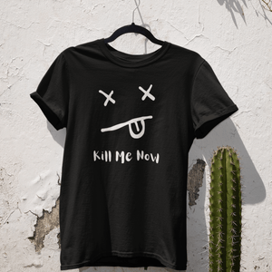 Kill Me Now Dark Humor Unisex Organic Cotton T-shirt Made In The USA